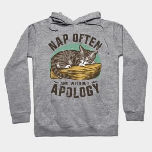 Cat Lovers & Napping Fan - "Nap Often and Without Apology" Hoodie